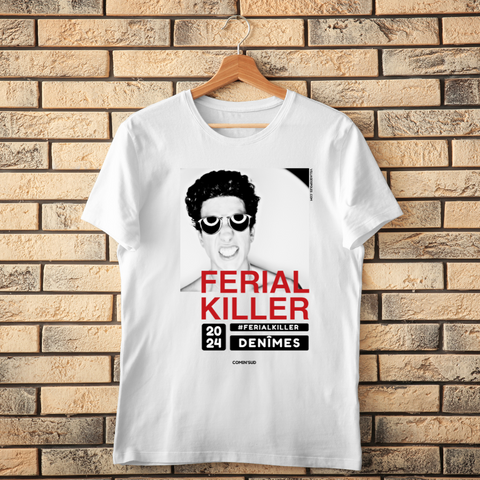 T-shirt Nîmes "Férial killer"